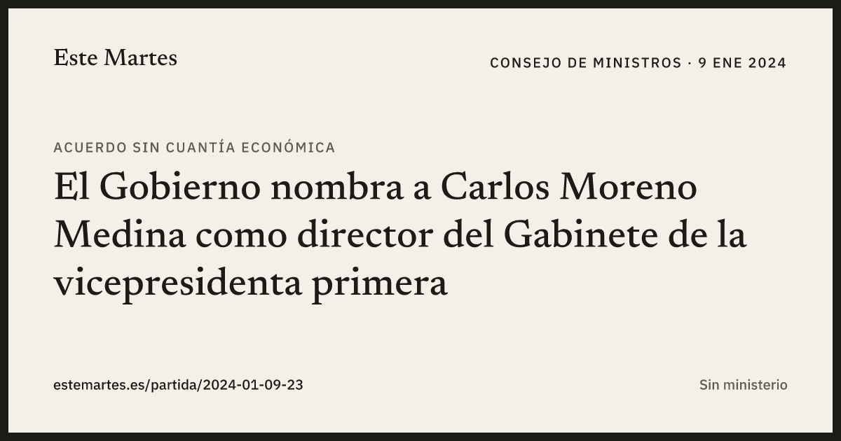 Tarjeta: El Gobierno nombra a Carlos Moreno Medina como director del Gabinete de la vicepresidenta primera