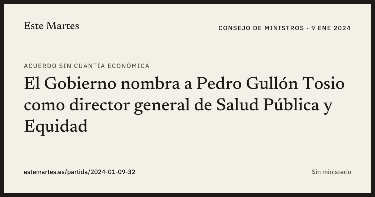 Tarjeta: El Gobierno nombra a Pedro Gullón Tosio como director general de Salud Pública y Equidad