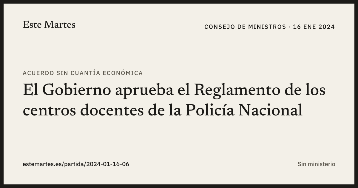 Tarjeta: El Gobierno aprueba el Reglamento de los centros docentes de la Policía Nacional