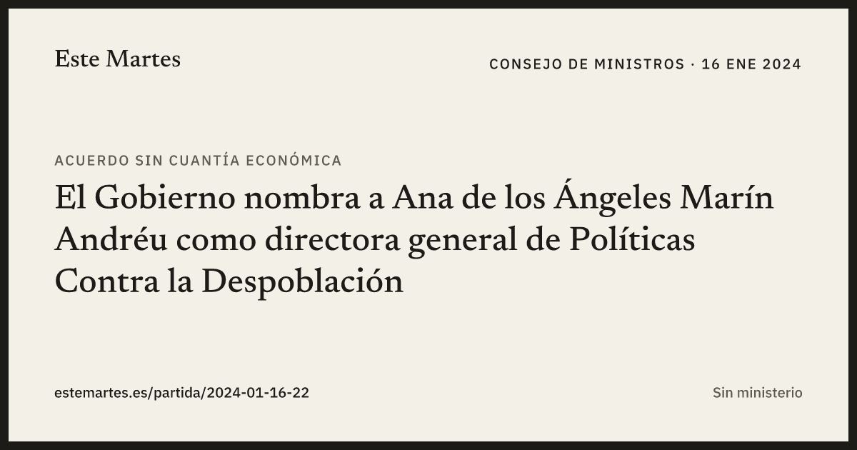 Tarjeta: El Gobierno nombra a Ana de los Ángeles Marín Andréu como directora general de Políticas Contra la Despoblación