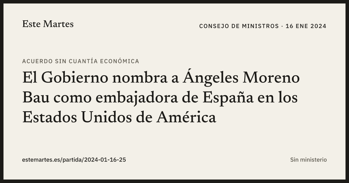 Tarjeta: El Gobierno nombra a Ángeles Moreno Bau como embajadora de España en los Estados Unidos de América
