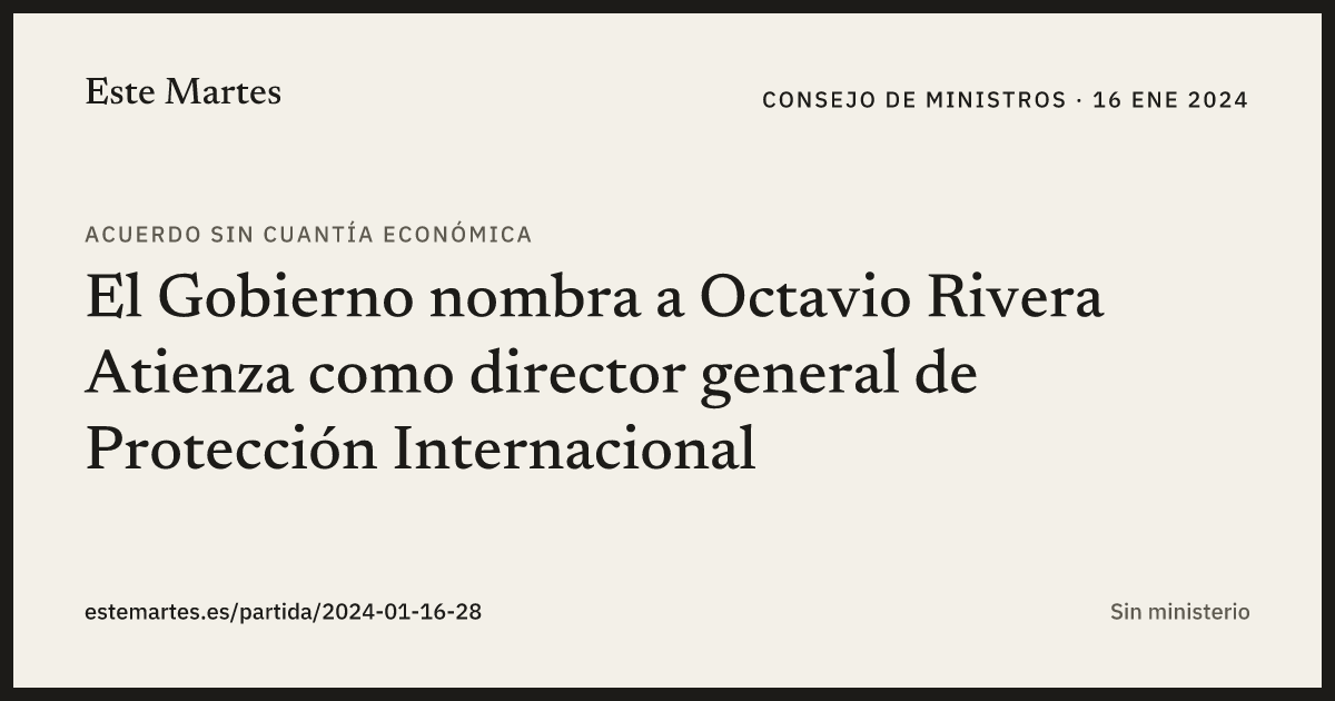 Tarjeta: El Gobierno nombra a Octavio Rivera Atienza como director general de Protección Internacional