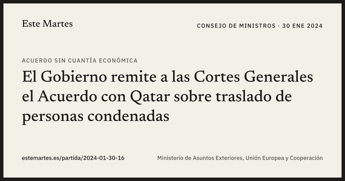 Tarjeta: El Gobierno remite a las Cortes Generales el Acuerdo con Qatar sobre traslado de personas condenadas
