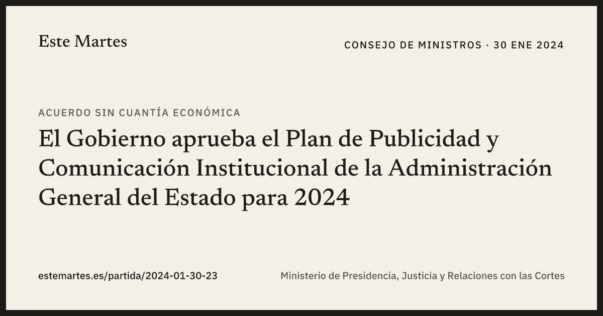Tarjeta: El Gobierno aprueba el Plan de Publicidad y Comunicación Institucional de la Administración General del Estado para 2024
