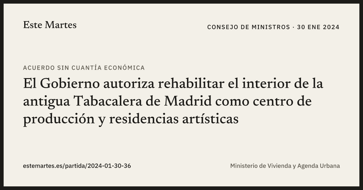 Tarjeta: El Gobierno autoriza rehabilitar el interior de la antigua Tabacalera de Madrid como centro de producción y residencias artísticas