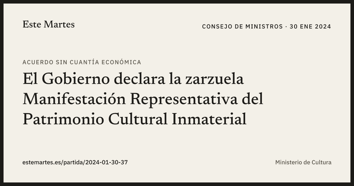 Tarjeta: El Gobierno declara la zarzuela Manifestación Representativa del Patrimonio Cultural Inmaterial