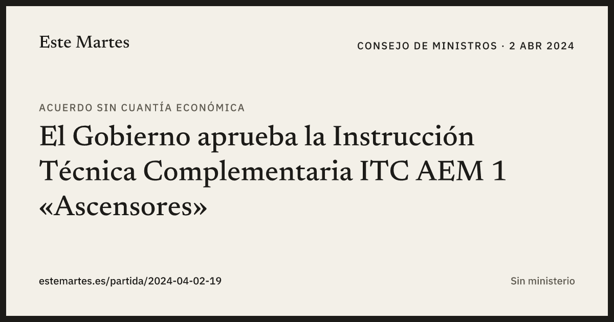 Tarjeta: El Gobierno aprueba la Instrucción Técnica Complementaria ITC AEM 1 «Ascensores»