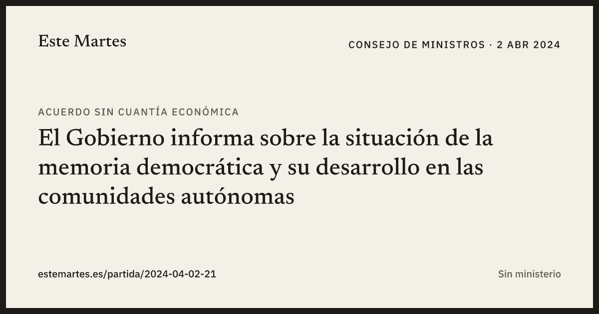 Tarjeta: El Gobierno informa sobre la situación de la memoria democrática y su desarrollo en las comunidades autónomas