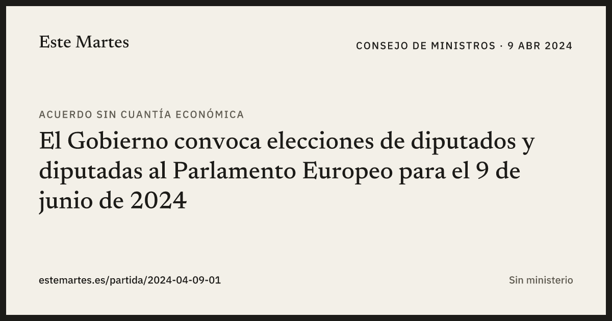 Tarjeta: El Gobierno convoca elecciones de diputados y diputadas al Parlamento Europeo para el 9 de junio de 2024