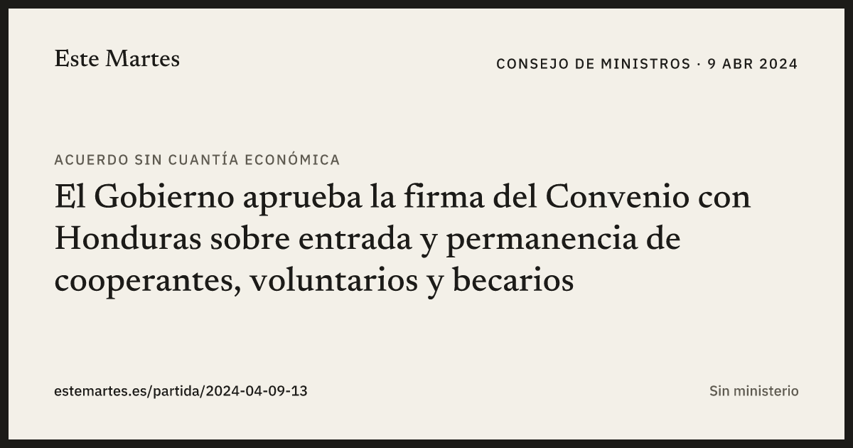 Tarjeta: El Gobierno aprueba la firma del Convenio con Honduras sobre entrada y permanencia de cooperantes, voluntarios y becarios