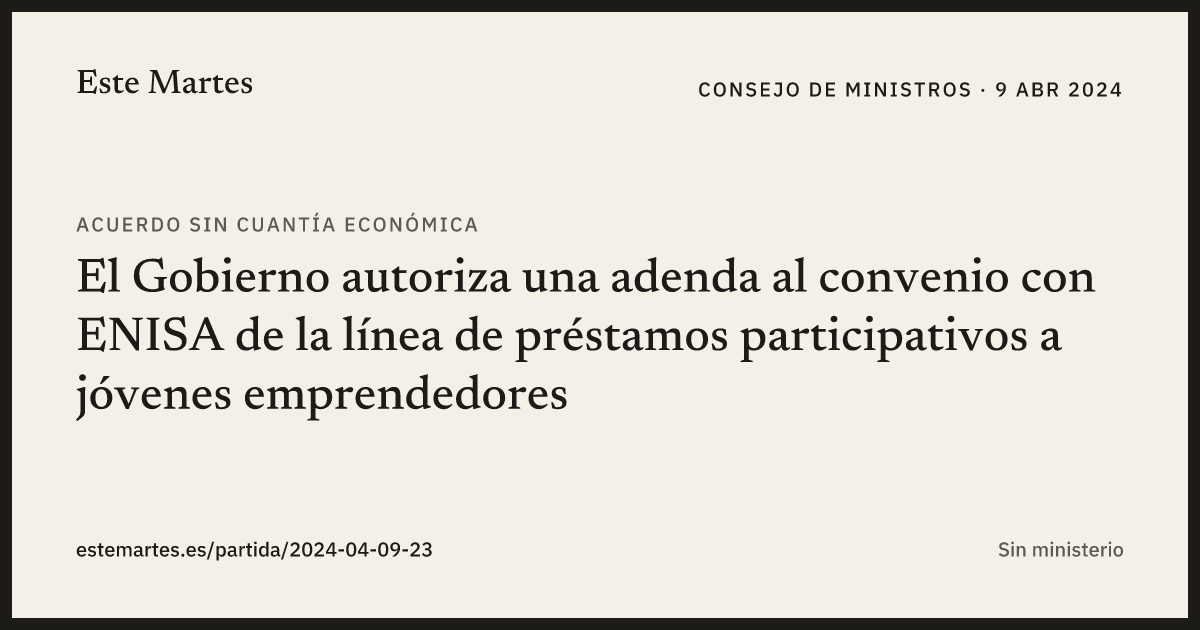 Tarjeta: El Gobierno autoriza una adenda al convenio con ENISA de la línea de préstamos participativos a jóvenes emprendedores
