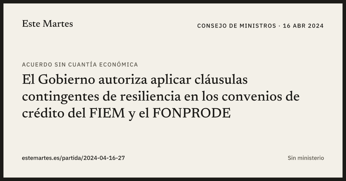 Tarjeta: El Gobierno autoriza aplicar cláusulas contingentes de resiliencia en los convenios de crédito del FIEM y el FONPRODE