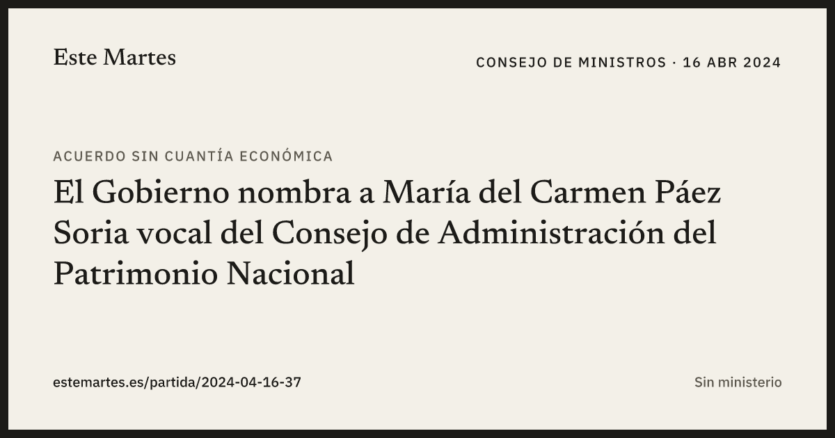Tarjeta: El Gobierno nombra a María del Carmen Páez Soria vocal del Consejo de Administración del Patrimonio Nacional