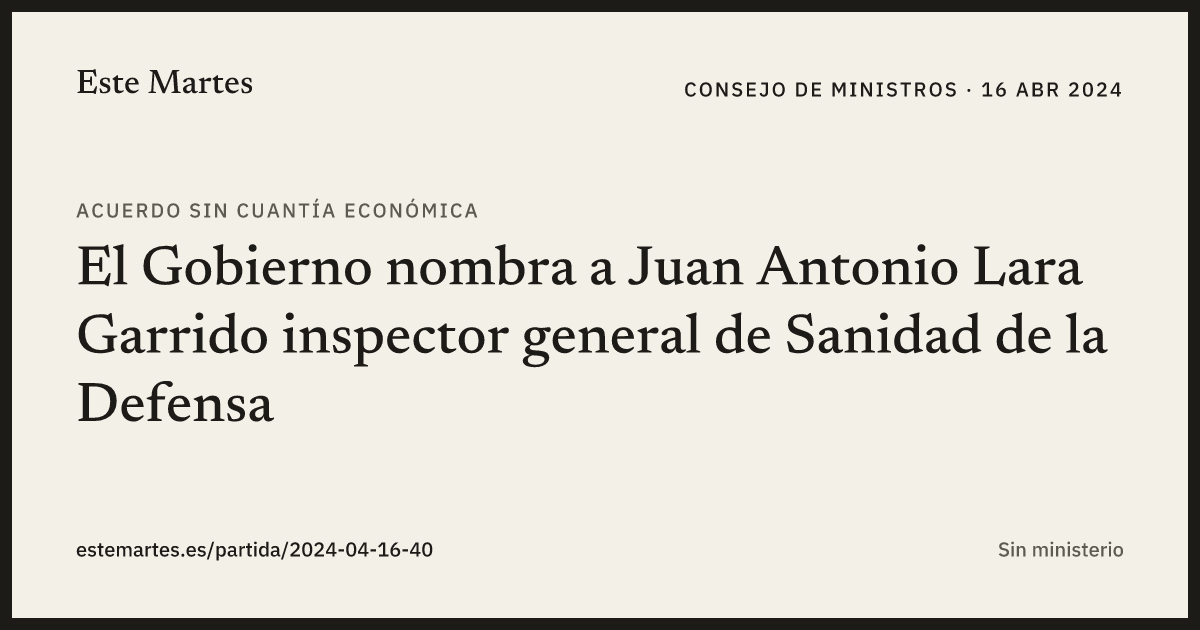 Tarjeta: El Gobierno nombra a Juan Antonio Lara Garrido inspector general de Sanidad de la Defensa