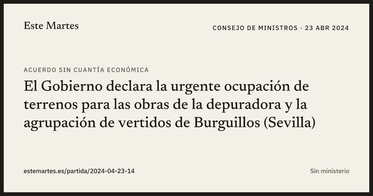 Tarjeta: El Gobierno declara la urgente ocupación de terrenos para las obras de la depuradora y la agrupación de vertidos de Burguillos (Sevilla)