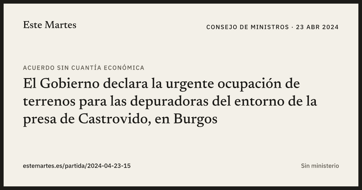 Tarjeta: El Gobierno declara la urgente ocupación de terrenos para las depuradoras del entorno de la presa de Castrovido, en Burgos