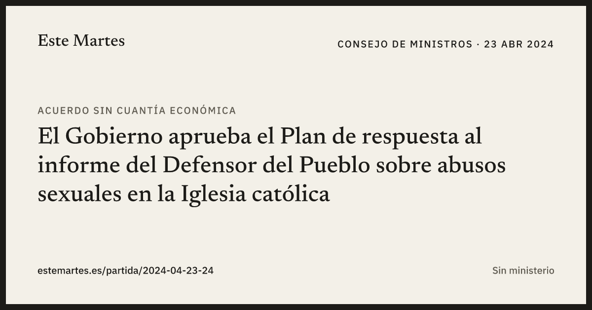 Tarjeta: El Gobierno aprueba el Plan de respuesta al informe del Defensor del Pueblo sobre abusos sexuales en la Iglesia católica