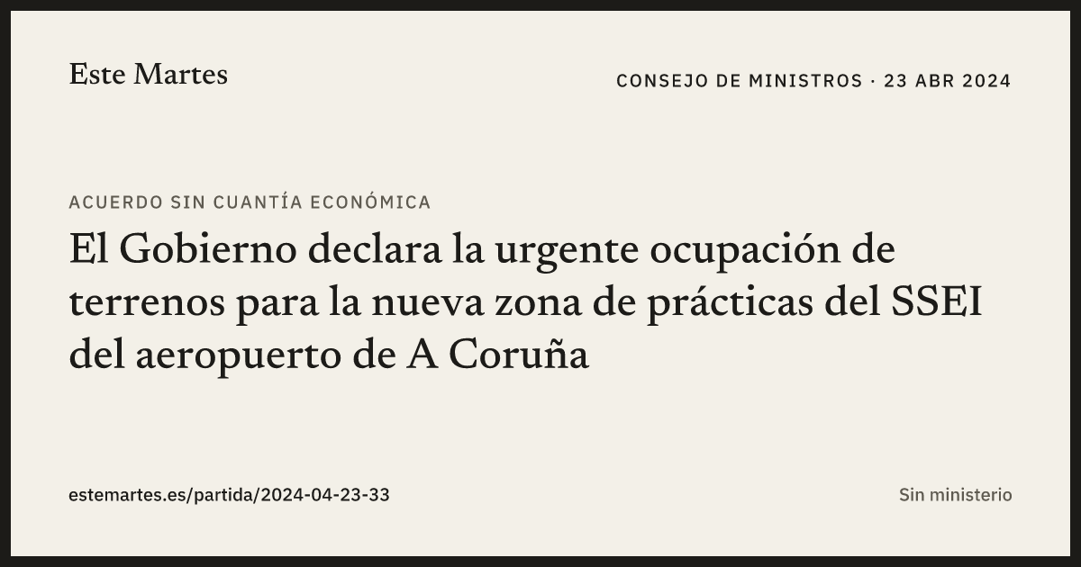Tarjeta: El Gobierno declara la urgente ocupación de terrenos para la nueva zona de prácticas del SSEI del aeropuerto de A Coruña