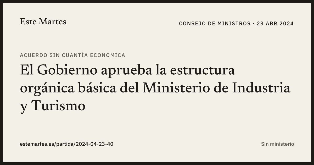 Tarjeta: El Gobierno aprueba la estructura orgánica básica del Ministerio de Industria y Turismo