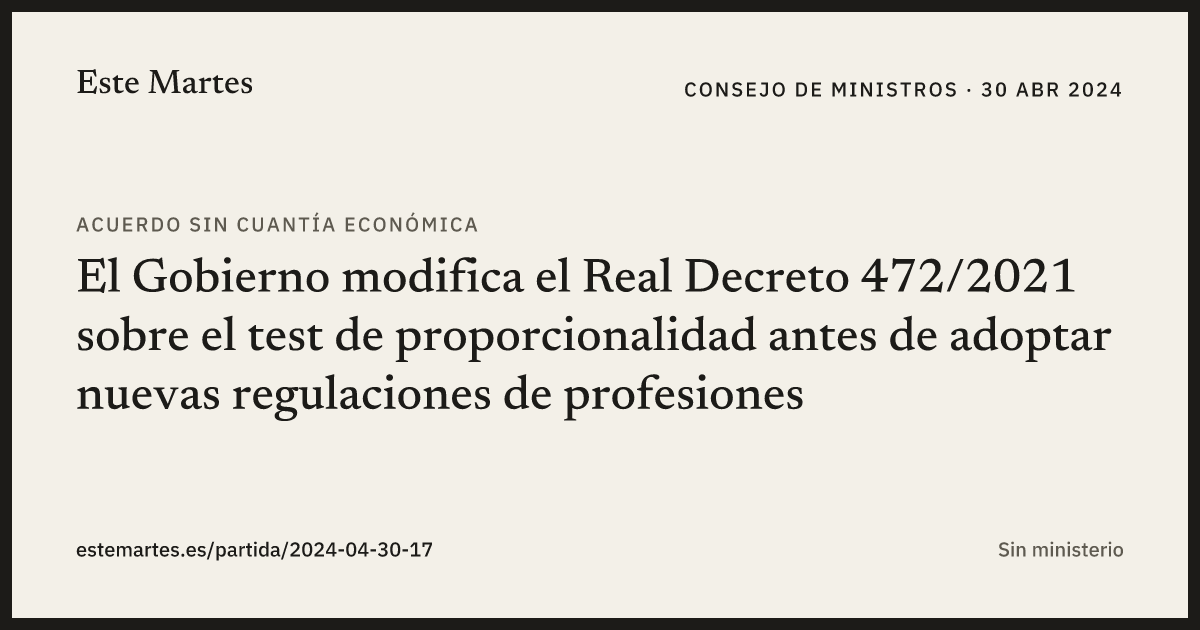 Tarjeta: El Gobierno modifica el Real Decreto 472/2021 sobre el test de proporcionalidad antes de adoptar nuevas regulaciones de profesiones