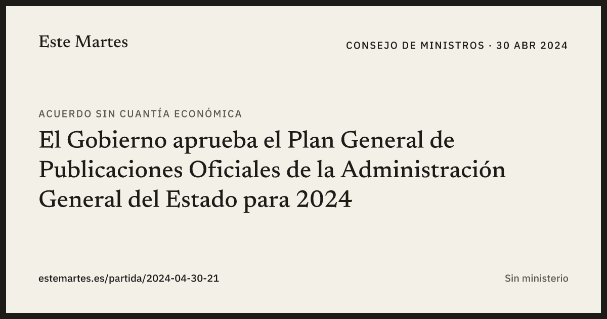 Tarjeta: El Gobierno aprueba el Plan General de Publicaciones Oficiales de la Administración General del Estado para 2024