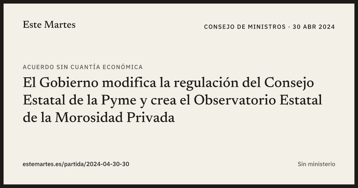 Tarjeta: El Gobierno modifica la regulación del Consejo Estatal de la Pyme y crea el Observatorio Estatal de la Morosidad Privada
