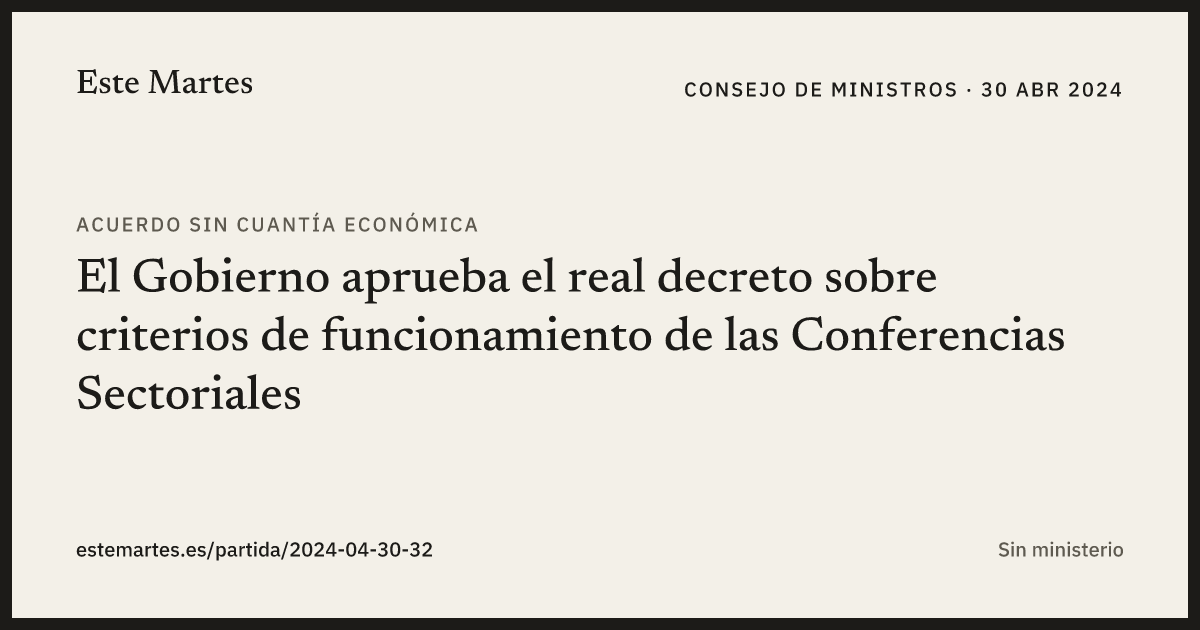 Tarjeta: El Gobierno aprueba el real decreto sobre criterios de funcionamiento de las Conferencias Sectoriales