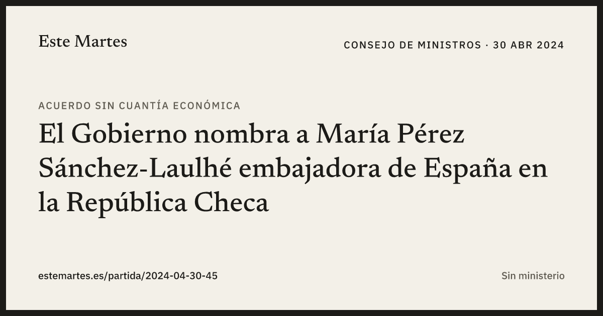 Tarjeta: El Gobierno nombra a María Pérez Sánchez-Laulhé embajadora de España en la República Checa