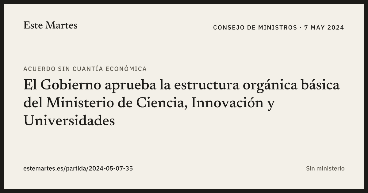 Tarjeta: El Gobierno aprueba la estructura orgánica básica del Ministerio de Ciencia, Innovación y Universidades