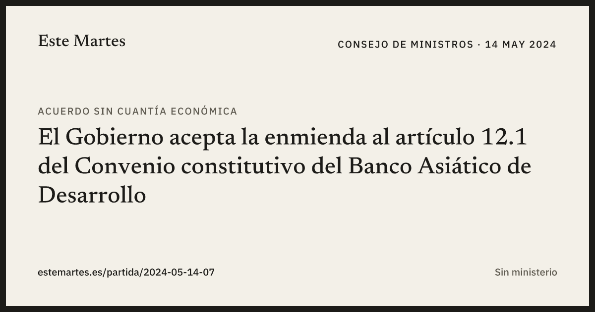 Tarjeta: El Gobierno acepta la enmienda al artículo 12.1 del Convenio constitutivo del Banco Asiático de Desarrollo