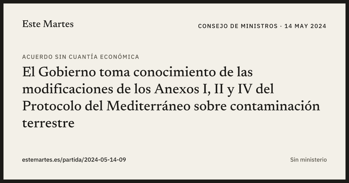 Tarjeta: El Gobierno toma conocimiento de las modificaciones de los Anexos I, II y IV del Protocolo del Mediterráneo sobre contaminación terrestre