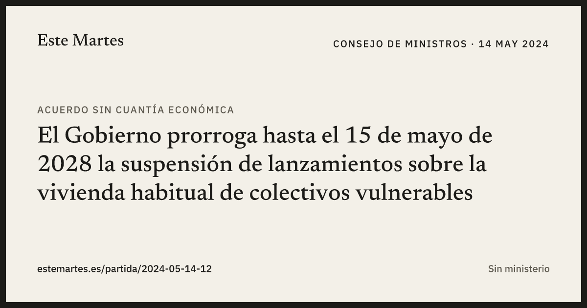 Tarjeta: El Gobierno prorroga hasta el 15 de mayo de 2028 la suspensión de lanzamientos sobre la vivienda habitual de colectivos vulnerables