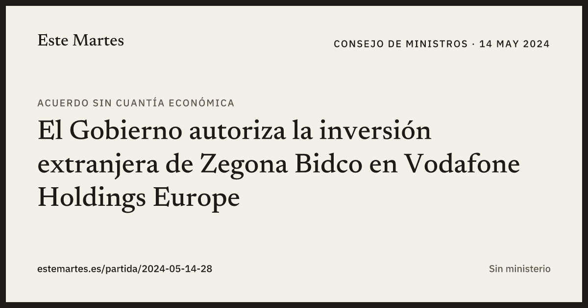 Tarjeta: El Gobierno autoriza la inversión extranjera de Zegona Bidco en Vodafone Holdings Europe