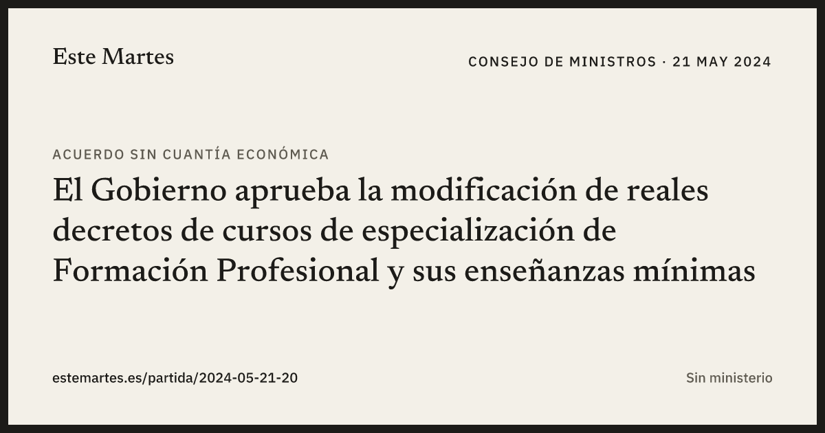 Tarjeta: El Gobierno aprueba la modificación de reales decretos de cursos de especialización de Formación Profesional y sus enseñanzas mínimas