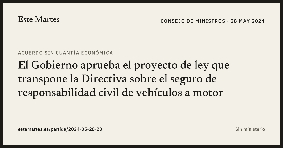 Tarjeta: El Gobierno aprueba el proyecto de ley que transpone la Directiva sobre el seguro de responsabilidad civil de vehículos a motor