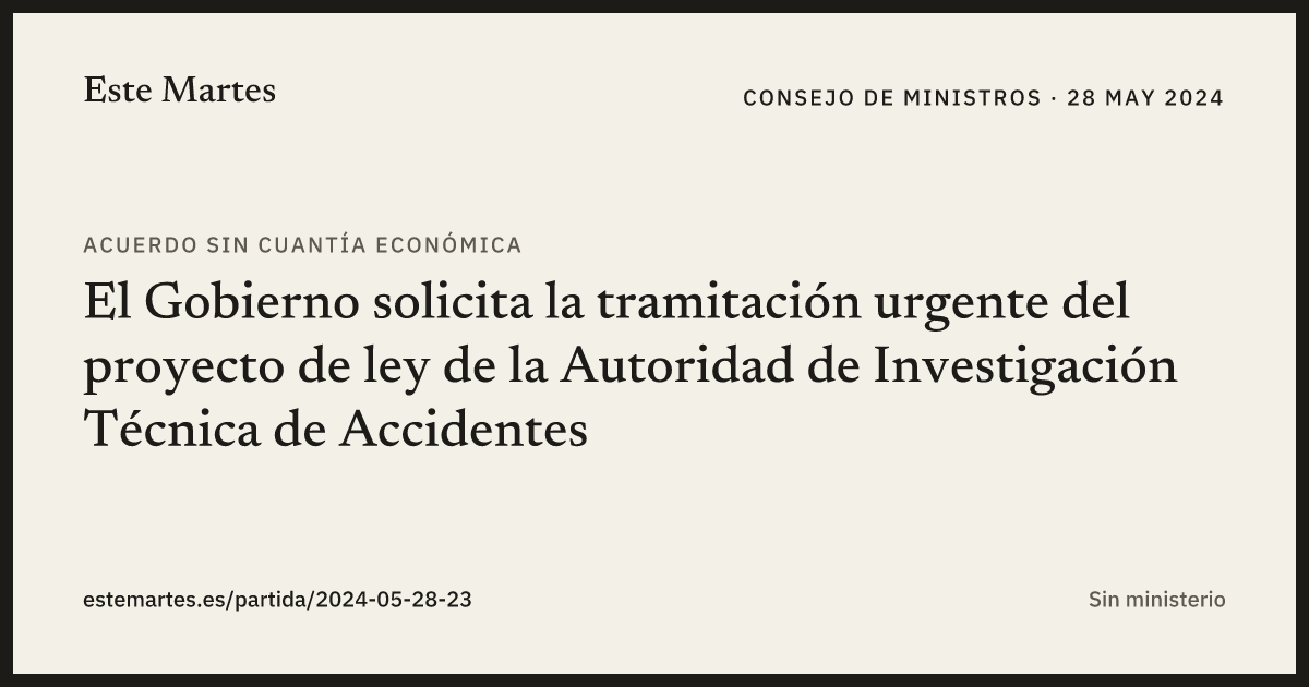 Tarjeta: El Gobierno solicita la tramitación urgente del proyecto de ley de la Autoridad de Investigación Técnica de Accidentes