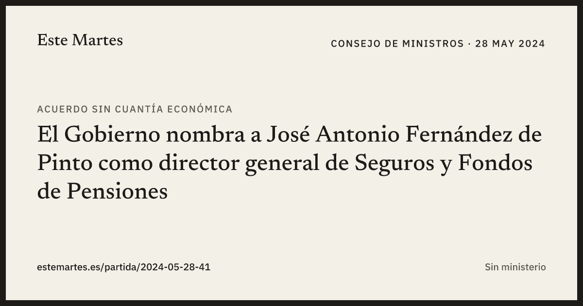 Tarjeta: El Gobierno nombra a José Antonio Fernández de Pinto como director general de Seguros y Fondos de Pensiones