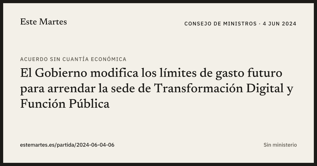 Tarjeta: El Gobierno modifica los límites de gasto futuro para arrendar la sede de Transformación Digital y Función Pública