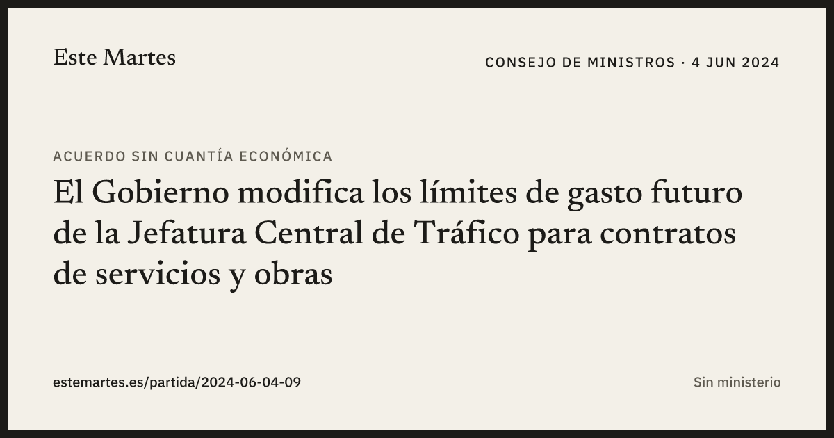 Tarjeta: El Gobierno modifica los límites de gasto futuro de la Jefatura Central de Tráfico para contratos de servicios y obras