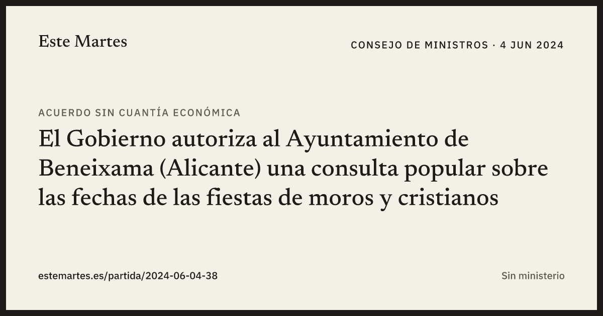 Tarjeta: El Gobierno autoriza al Ayuntamiento de Beneixama (Alicante) una consulta popular sobre las fechas de las fiestas de moros y cristianos