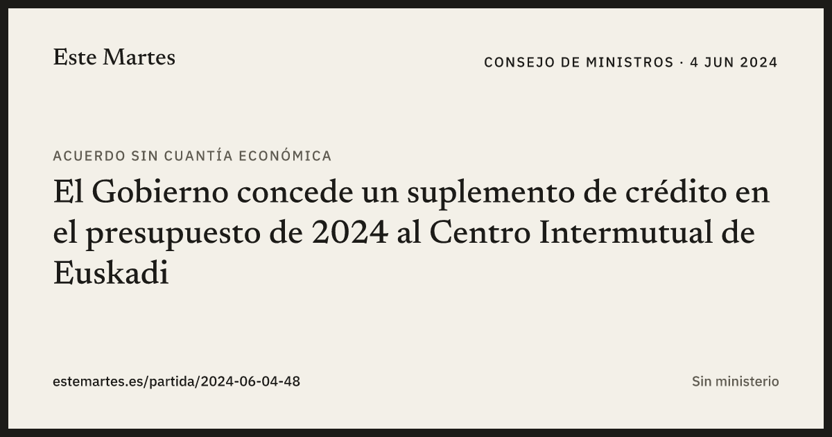Tarjeta: El Gobierno concede un suplemento de crédito en el presupuesto de 2024 al Centro Intermutual de Euskadi