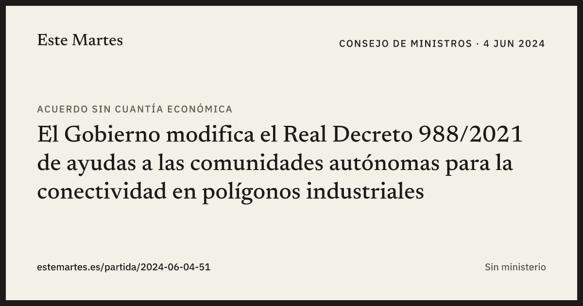 Tarjeta: El Gobierno modifica el Real Decreto 988/2021 de ayudas a las comunidades autónomas para la conectividad en polígonos industriales