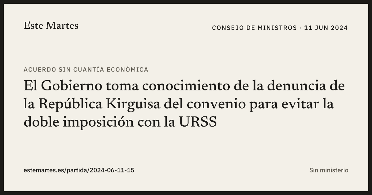 Tarjeta: El Gobierno toma conocimiento de la denuncia de la República Kirguisa del convenio para evitar la doble imposición con la URSS