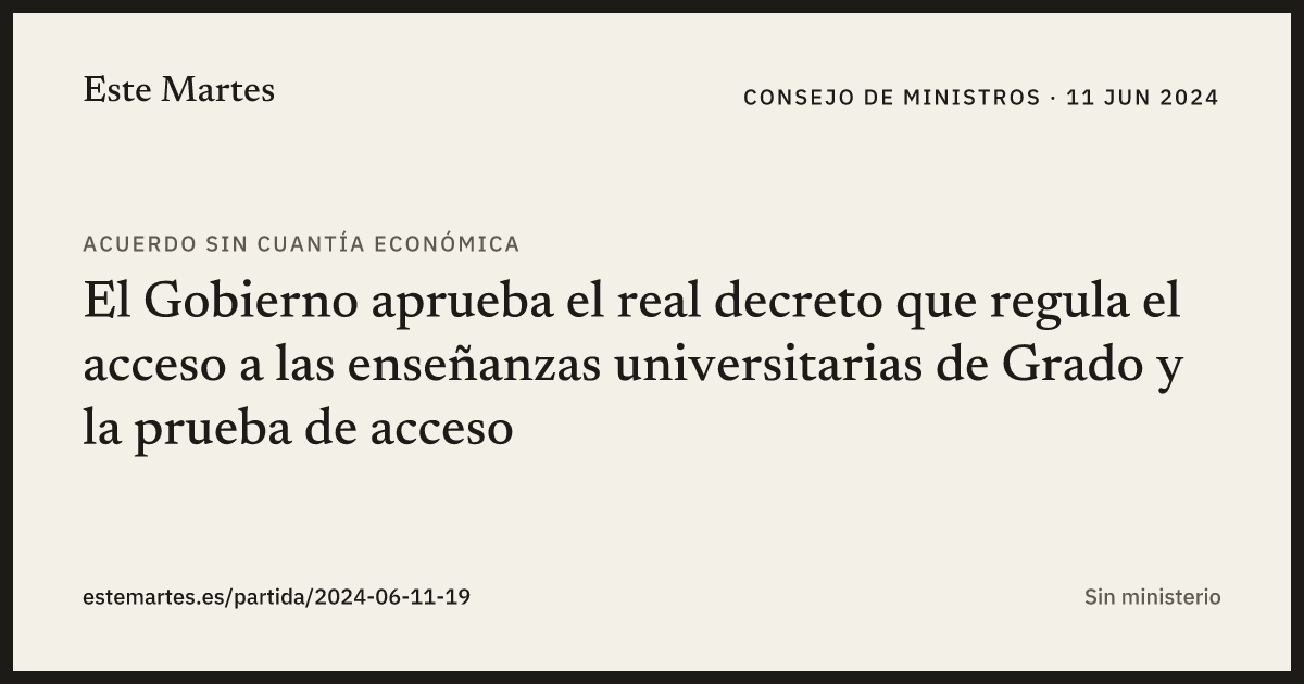 Tarjeta: El Gobierno aprueba el real decreto que regula el acceso a las enseñanzas universitarias de Grado y la prueba de acceso