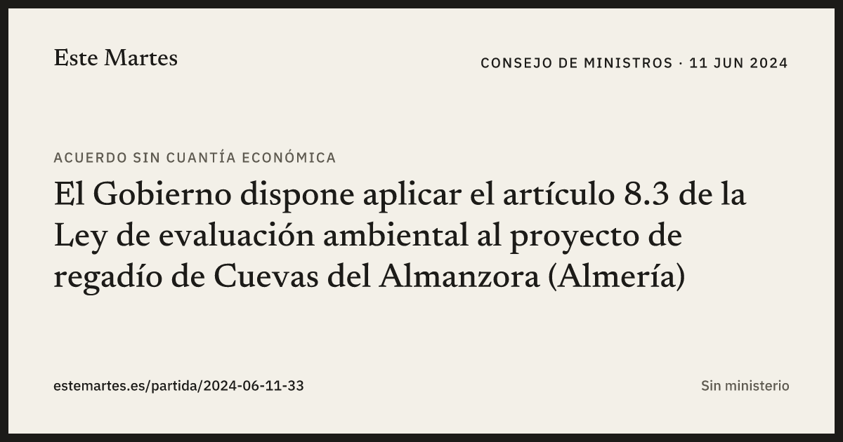 Tarjeta: El Gobierno dispone aplicar el artículo 8.3 de la Ley de evaluación ambiental al proyecto de regadío de Cuevas del Almanzora (Almería)