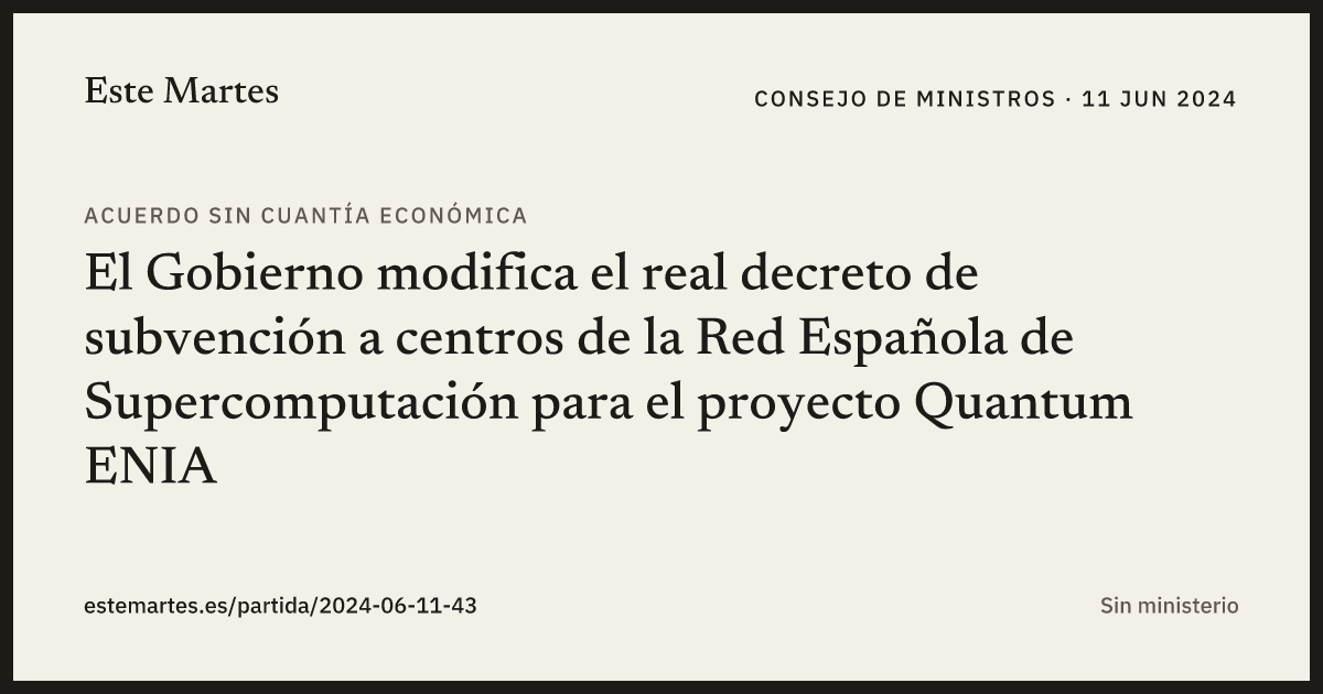 Tarjeta: El Gobierno modifica el real decreto de subvención a centros de la Red Española de Supercomputación para el proyecto Quantum ENIA