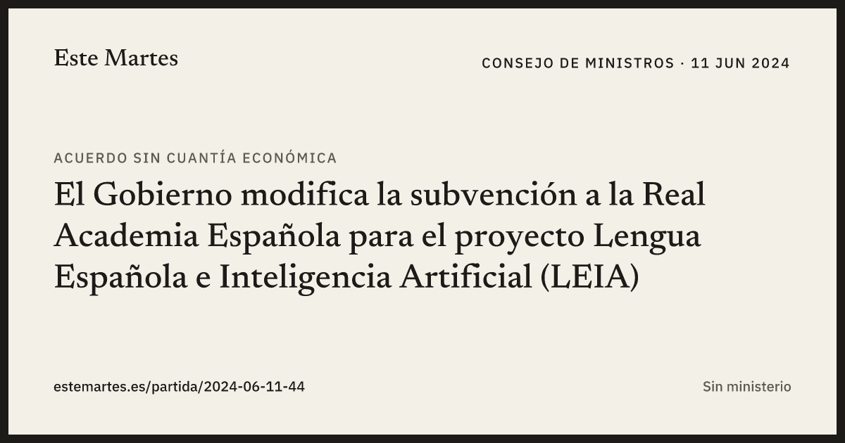 Tarjeta: El Gobierno modifica la subvención a la Real Academia Española para el proyecto Lengua Española e Inteligencia Artificial (LEIA)