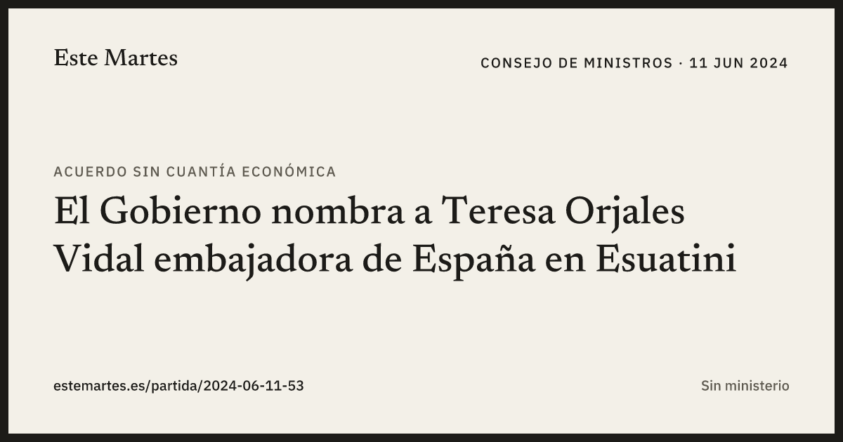 Tarjeta: El Gobierno nombra a Teresa Orjales Vidal embajadora de España en Esuatini