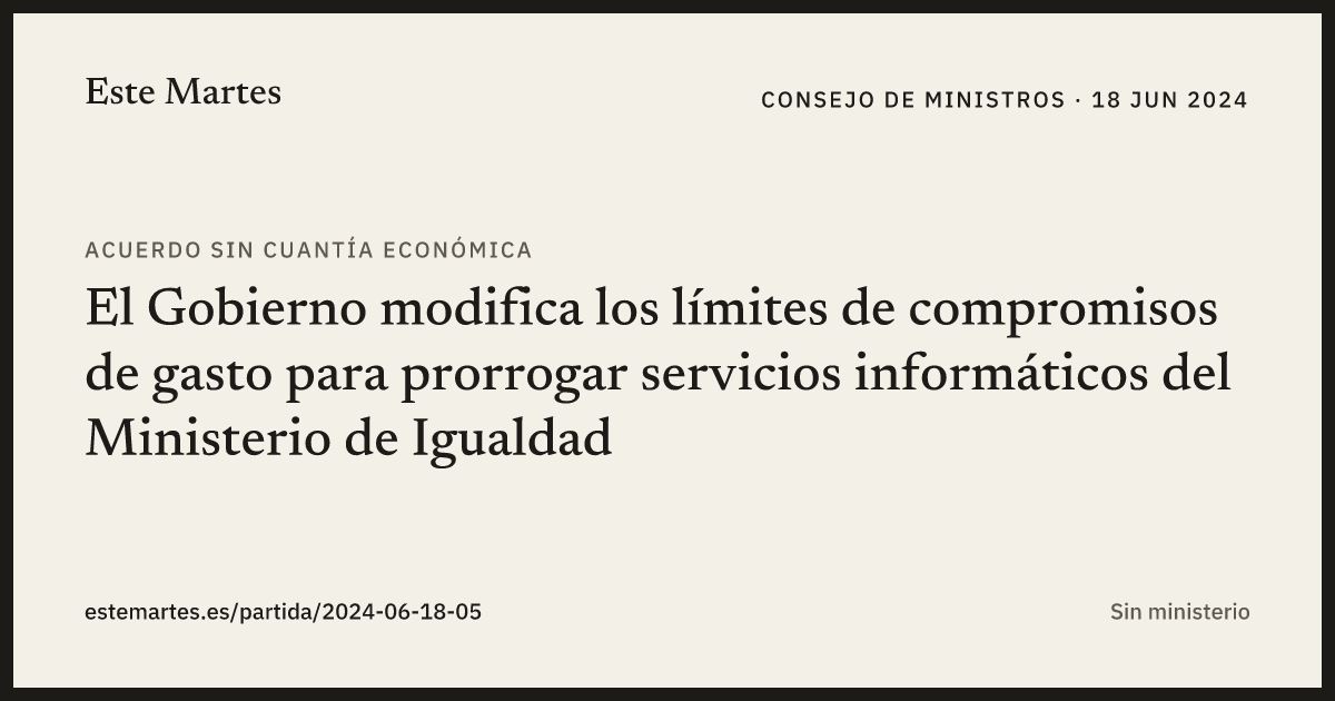 Tarjeta: El Gobierno modifica los límites de compromisos de gasto para prorrogar servicios informáticos del Ministerio de Igualdad