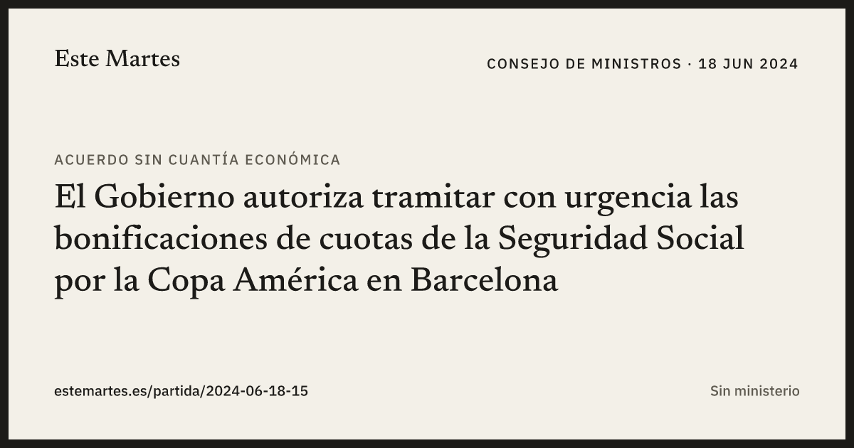 Tarjeta: El Gobierno autoriza tramitar con urgencia las bonificaciones de cuotas de la Seguridad Social por la Copa América en Barcelona